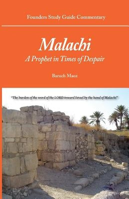 Founders Study Guide Commentary: Malachi by Maoz, Baruch