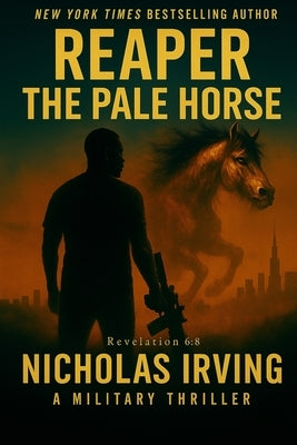 Reaper: The Pale Horse by Irving, Nicholas
