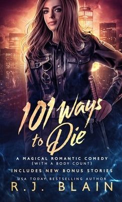 101 Ways to Die by Blain, R. J.