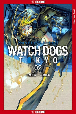 Watch Dogs Tokyo, Volume 2 by Seiichi Shirato