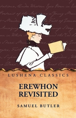 Erewhon Revisited by Samuel Butler