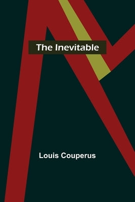 The Inevitable by Couperus, Louis