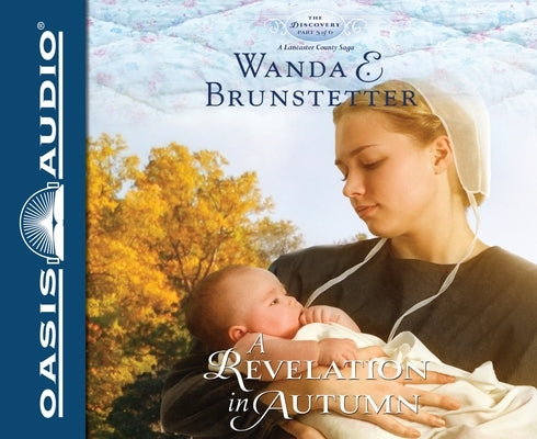 A Revelation in Autumn: Volume 5 by Brunstetter, Wanda E.