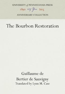 The Bourbon Restoration by Sauvigny, Guillaume de Bertier de