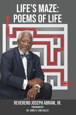 Life's Maze: Poems of Life by Abram, Joseph