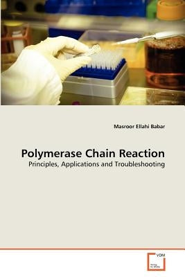 Polymerase Chain Reaction by Babar, Masroor Ellahi