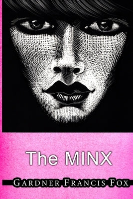 The Minx by Fox, Gardner Francis