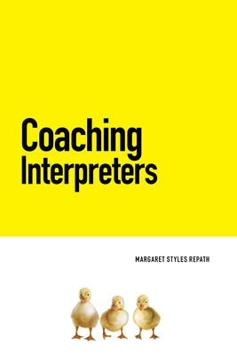 Coaching Interpreters by Repath, Margaret Styles