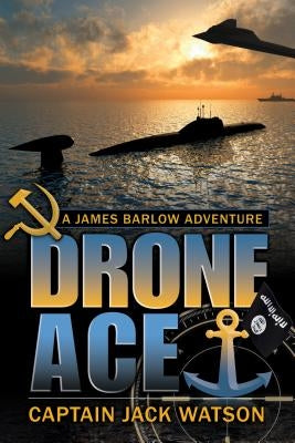 Drone Ace: A James Barlow Adventure by Watson, Jack