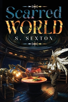 Scarred World by Sexton, S.