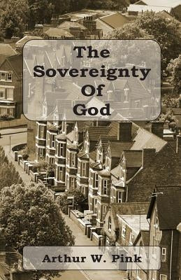 The Sovereignty of God by Taylor, Paul F.