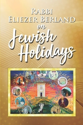 Rabbi Eliezer Berland on Jewish Holidays by Levy, Br