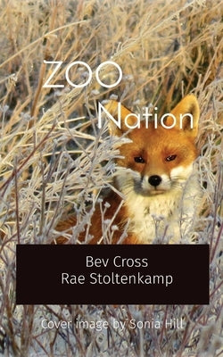 ZOO Nation: Cover image by Sonia Hill by Cross, B.