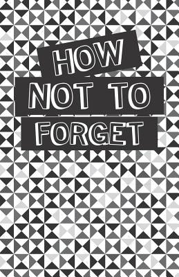 How Not to Forget: Alphabetically Organized Book to Keep Track of Internet Addresses and Website Logins by Gray Stationery, Amber