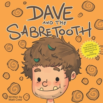Dave and the Sabretooth by Crew, Matt