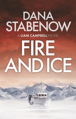 Fire and Ice by Stabenow, Dana