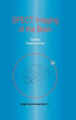 Spect Imaging of the Brain by Duncan, R.
