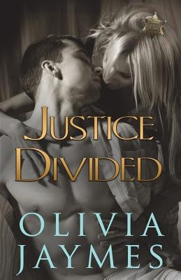 Justice Divided by Jaymes, Olivia