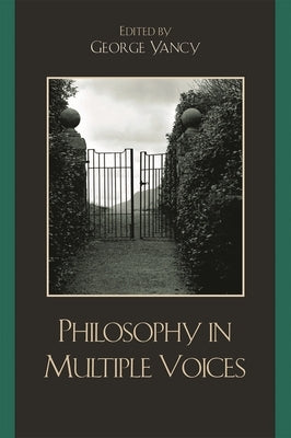 Philosophy in Multiple Voices by Yancy, George
