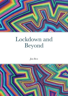 Lockdown and Beyond by Best, Jim
