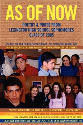 As of Now: Poetry & Prose From Lexington High School Sophomores Class of 2005 by Tedesco, Anthony