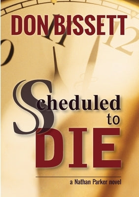 Scheduled to Die by Bissett, Don