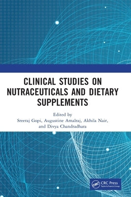 Clinical Studies on Nutraceuticals and Dietary Supplements by Gopi, Sreeraj