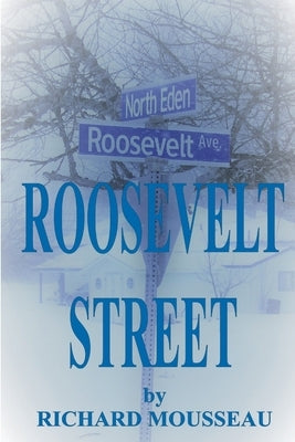 Roosevelt Street by Mousseau, Richard