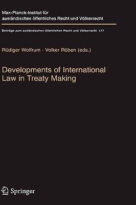 Developments of International Law in Treaty Making by Wolfrum, Rüdiger
