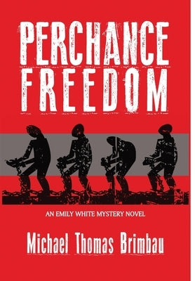Perhance Freedom by Brimbau, Michael
