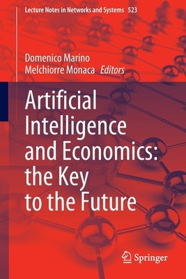 Artificial Intelligence and Economics: The Key to the Future by Marino, Domenico