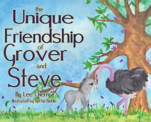 The Unique Friendship of Grover and Steve by Cherry, Lee