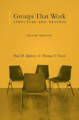 Groups That Work: Structure and Process by Ephross, Paul