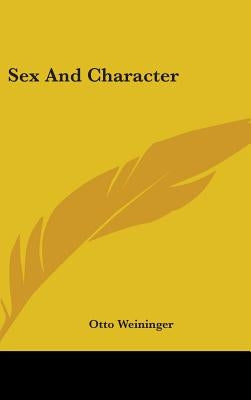Sex And Character by Weininger, Otto
