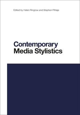 Contemporary Media Stylistics by Ringrow, Helen