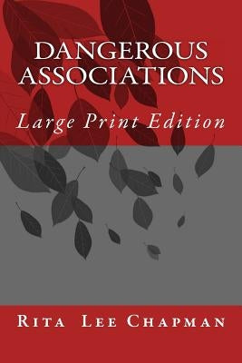 Dangerous Associations by Chapman, Rita Lee