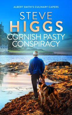 Cornish Pasty Conspiracy - The Killing in the Filling by Higgs, Steve