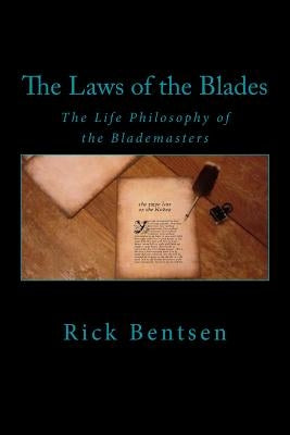 The Laws of the Blades: The Life Philosophy of the Blademasters by Editing, Elliott