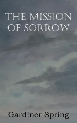The Mission of Sorrow by Spring, Gardiner