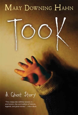 Took: A Ghost Story by Hahn, Mary Downing