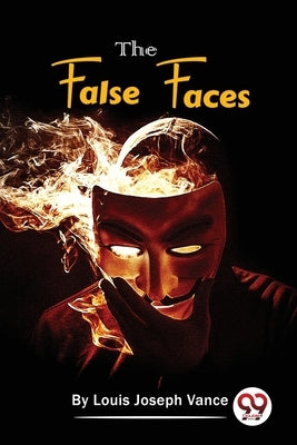 The False Faces by Vance, Louis Joseph