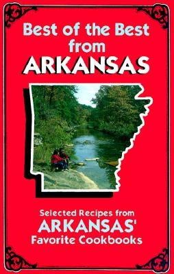 Best of the Best from Arkansas Cookbook: Selected Recipes from Arkansas' Favorite Cookbooks by McKee, Gwen