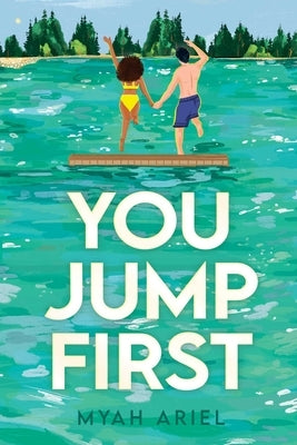 You Jump First by Ariel, Myah