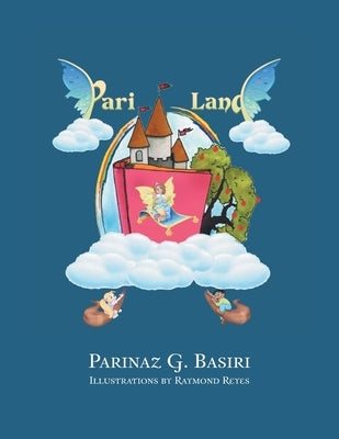 Pari Land by Basiri, Parinaz G.