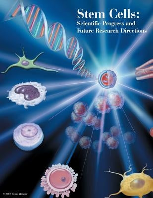 Stem Cells: Scientific Progress and Future Research Directions by Of Health, National Institutes