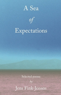 A Sea of Expectations by Fink-Jensen, Jens