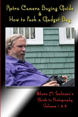 Retro Camera Buying Guide & How to Pack a Gadget Bag by Tomlinson, Shawn M.