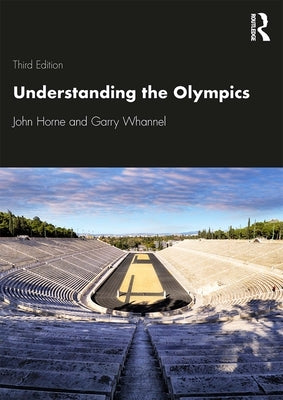Understanding the Olympics by Horne, John