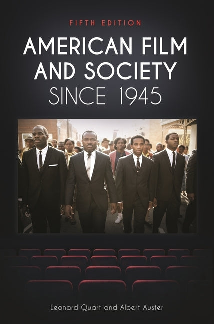 American Film and Society Since 1945 by Quart, Leonard