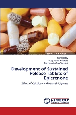 Development of Sustained Release Tablets of Eplerenone by Reddy, Sunil